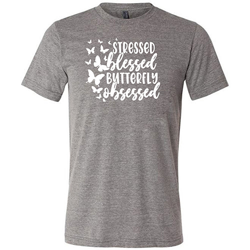Stressed, Blessed, Butterfly Obsessed Unisex T-Shirt - Cute Graphic Tee for Women & Men - Perfect for Casual Wear, Gifts & Butterfly Lovers