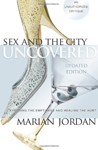 Sex and the City Exposed: Analyzing the Show's Impact & Finding Healing - Perfect for TV Show Discussions, Feminist Analysis, and Pop Culture Therapy