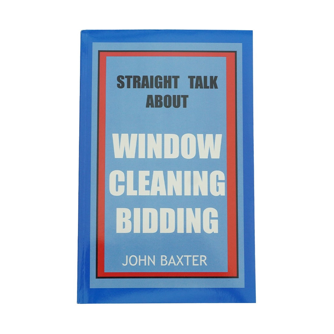 Professional Window Cleaning Bidding Guide - Pricing Strategies & Cost Estimates for Residential & Commercial Services | Perfect for Homeowners & Business Owners