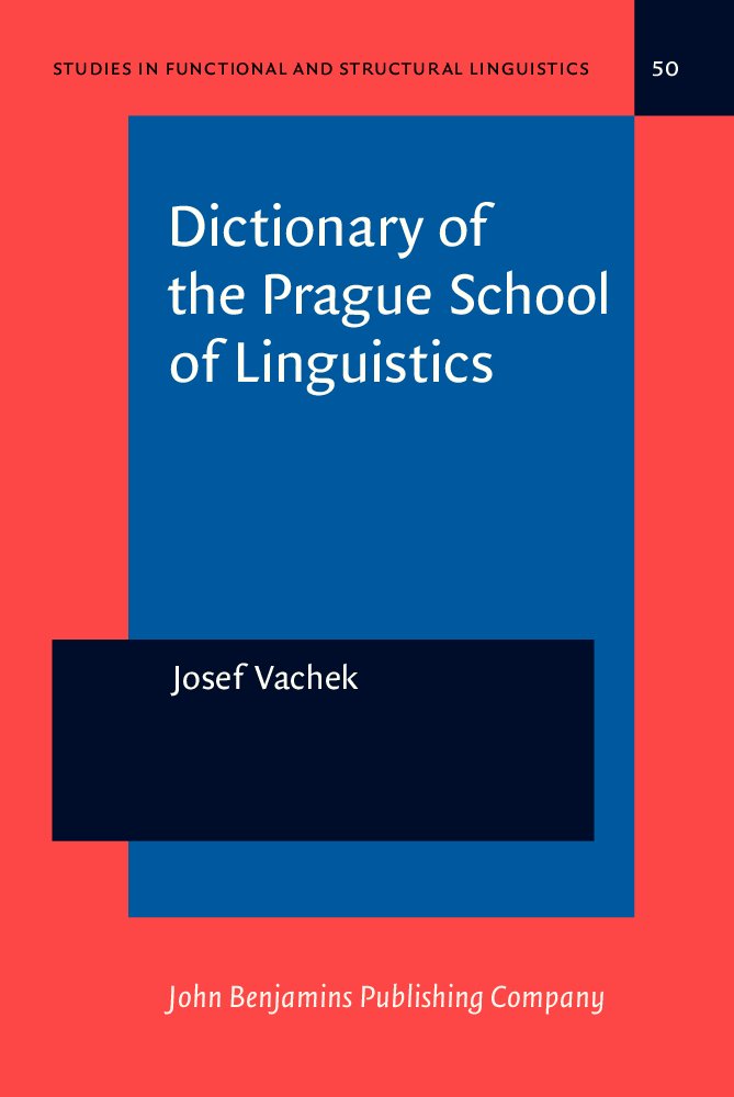Dictionary of the Prague School of Linguistics - Comprehensive Guide to Functional & Structural Language Studies | Perfect for Linguistics Students, Researchers & Language Enthusiasts