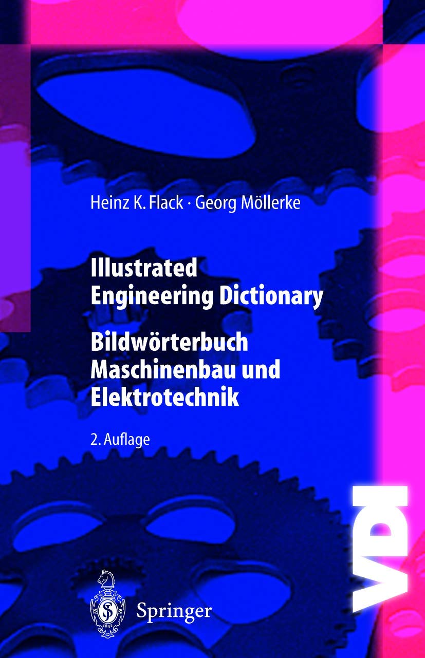 Illustrated Engineering Dictionary: Technical Terms for Mechanical Engineering & Electrical Engineering (VDI Book) - Perfect for Students, Professionals & Technical Translators