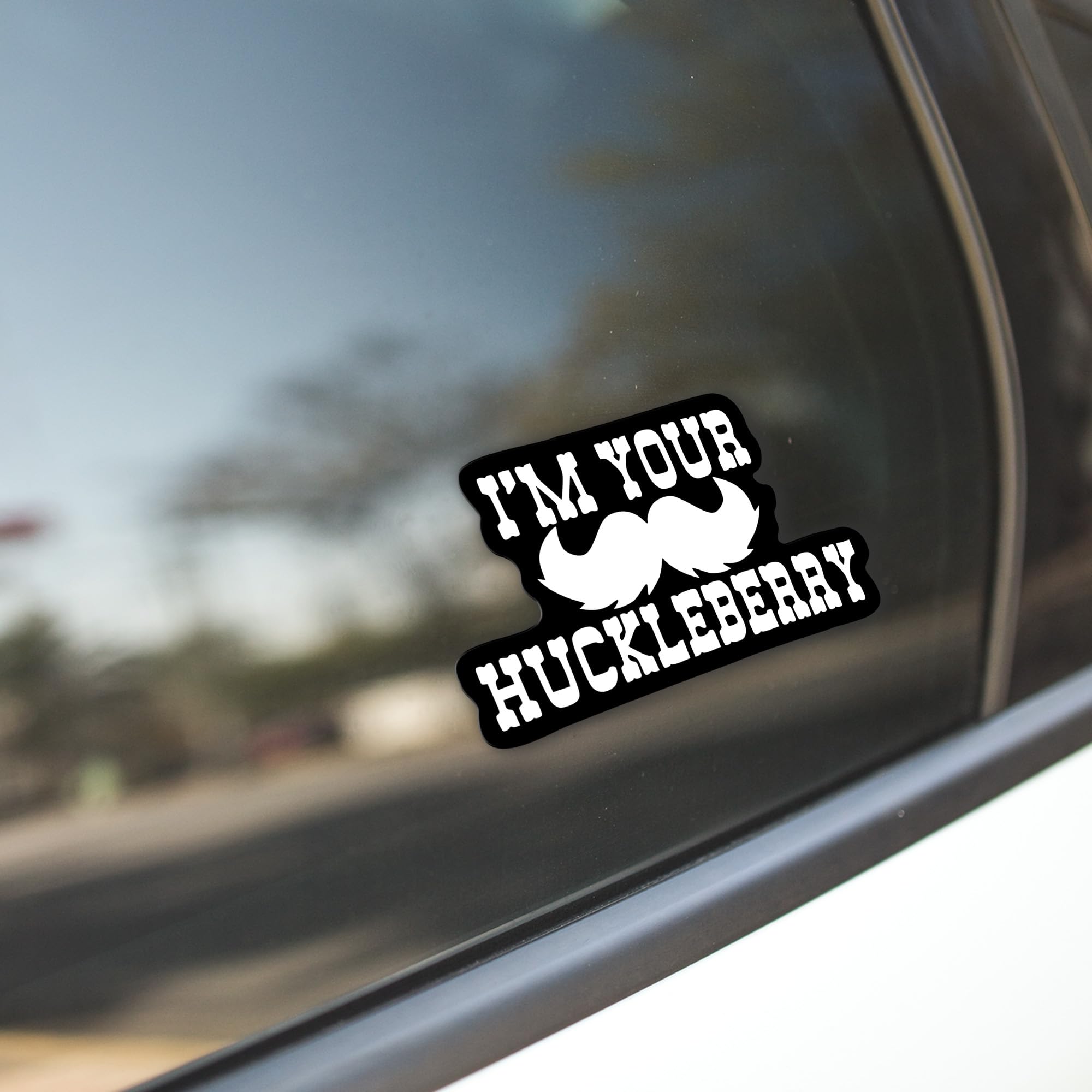 I'm Your Huckleberry Mustache Vinyl Decal Sticker - 5