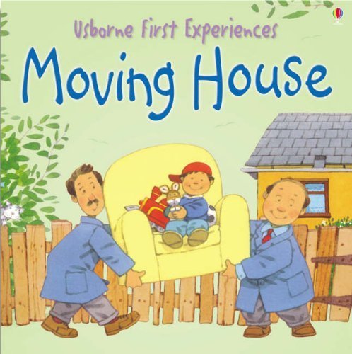Moving House (Usborne First Experiences) by Anna Civardi - Children's Picture Book About Relocating Homes | Perfect for Kids Preparing to Move or Adjusting to New Neighborhood