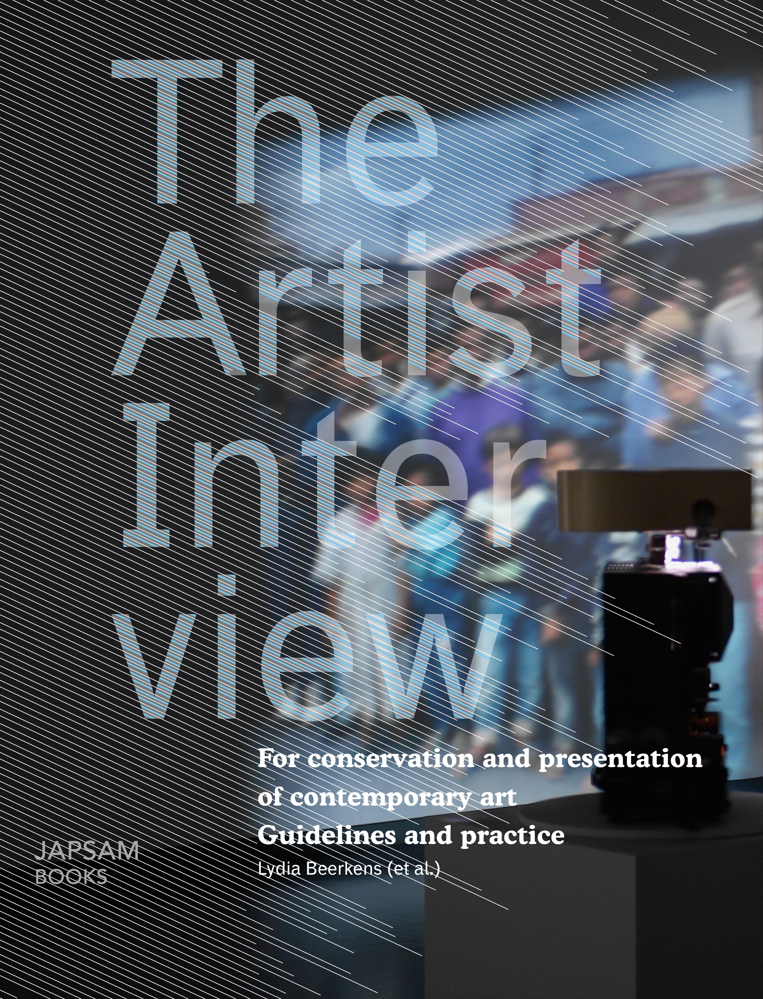 The Artist Interview: Guidelines and Practices for Conservation and Presentation of Contemporary Art | Perfect for Museums, Galleries, and Art Collectors