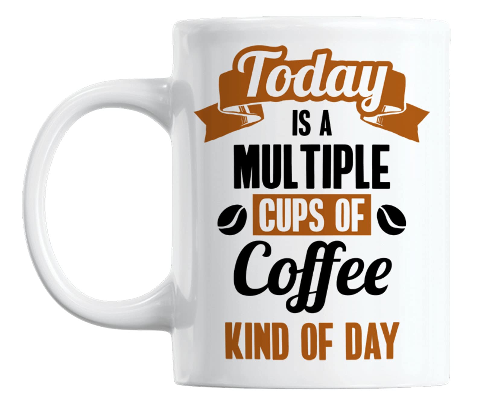 Funny Daily Coffee Quote White Ceramic Mug - 11oz Coffee & Tea Cup for Office, Home & Gifts | Insulated & Durable