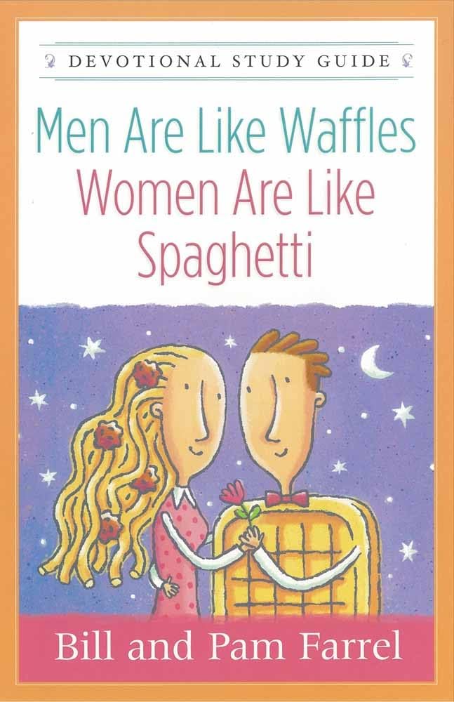 Men Are Like Waffles, Women Are Like Spaghetti - Christian Devotional Book for Couples | Marriage Counseling Guide | Relationship Bible Study for Date Nights & Small Groups