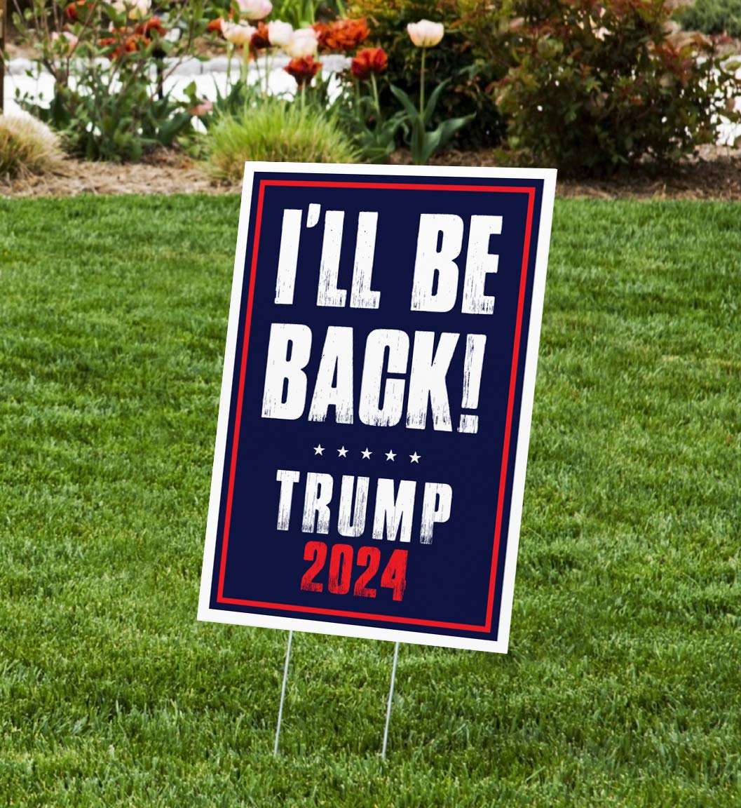 Trump 2024 'I'll Be Back' Political Yard Signs - 12x18 Inch Rustic Grunge Style Campaign Signs with H-Stakes (3-Pack) for Election Support & Lawn Decoration