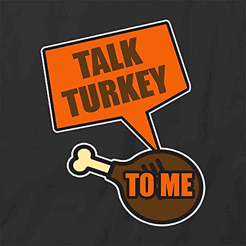 Talk Turkey to Me Graphic T-Shirt - Black Printed Cotton Tee for Thanksgiving, Friendsgiving & Holiday Parties | Funny Turkey Design Casual Wear