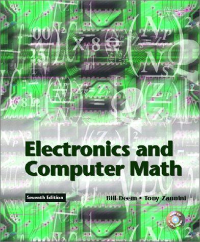 Electronics and Computer Math (7th Edition) - Textbook for Engineering Students | Circuit Analysis & Digital Logic Learning | Classroom & Self-Study Use