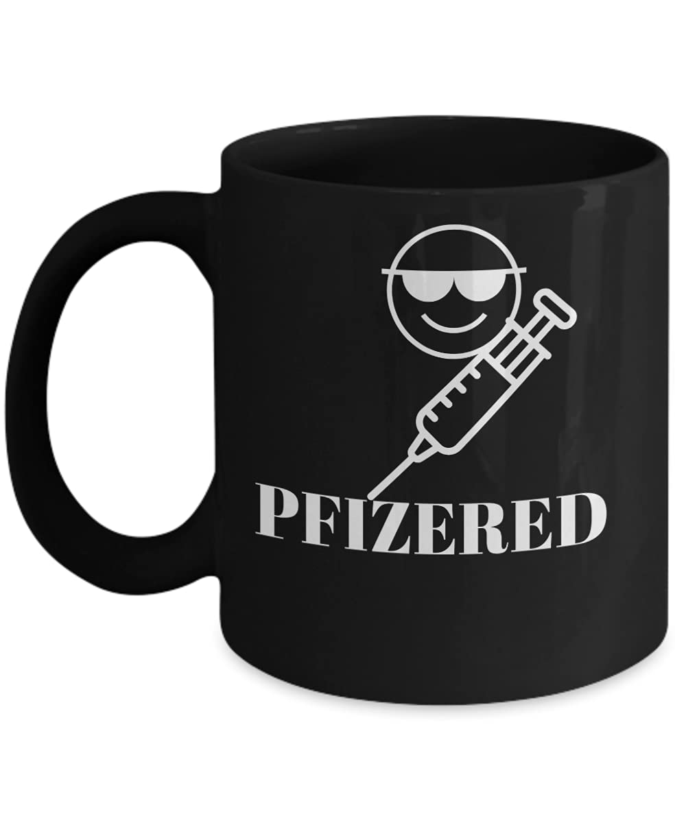 I Got Vaccinated with Pfizer Novelty Coffee Mug - Pro Vaccine Support Gift for Men & Women - Drinkware for Coffee, Tea, Smoothies & Healthy Beverages - Perfect for Office, Home & Gifts