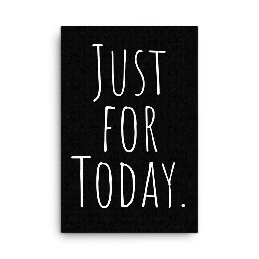 Just for Today Canvas - Inspirational Mindfulness & Recovery Wall Art for Home, Office, or Therapy Room Decor