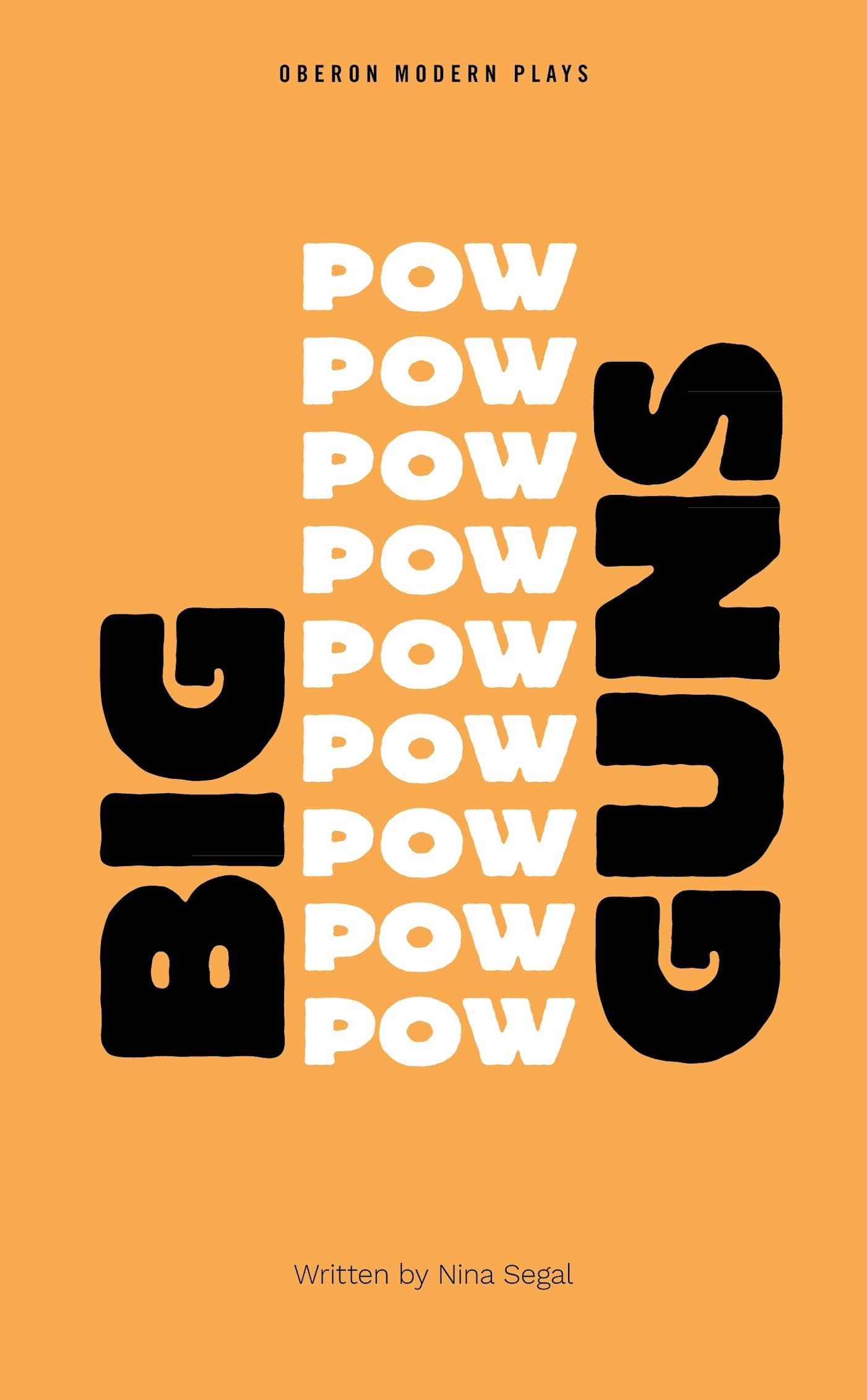 Big Guns (Oberon Modern Plays) - Contemporary Theater Drama Script for Actors & Directors | Perfect for Stage Performances, Drama Classes & Theater Productions