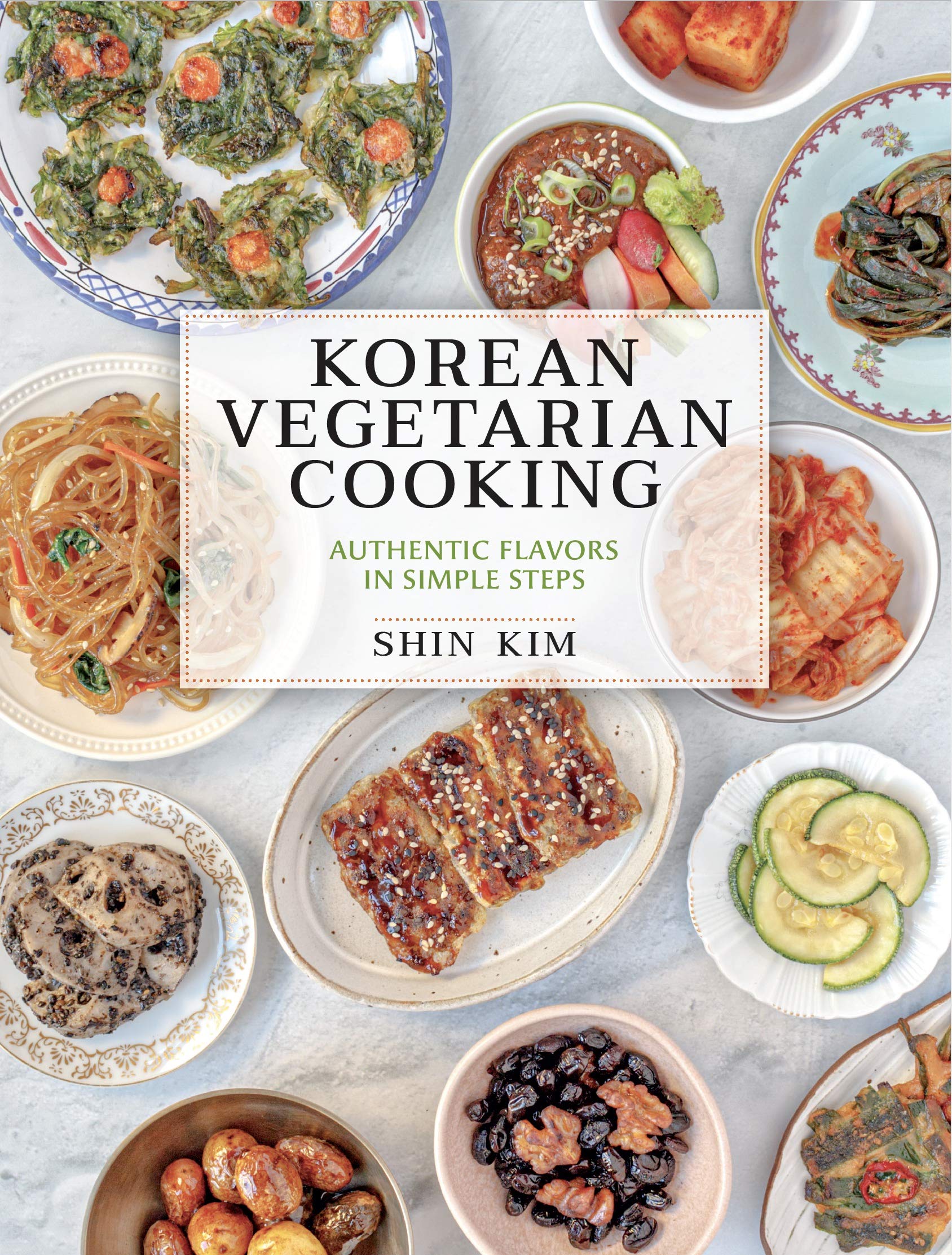 Authentic Korean Vegetarian Cookbook: Easy Step-by-Step Recipes for Healthy Plant-Based Meals | Perfect for Home Cooking & Meal Prep