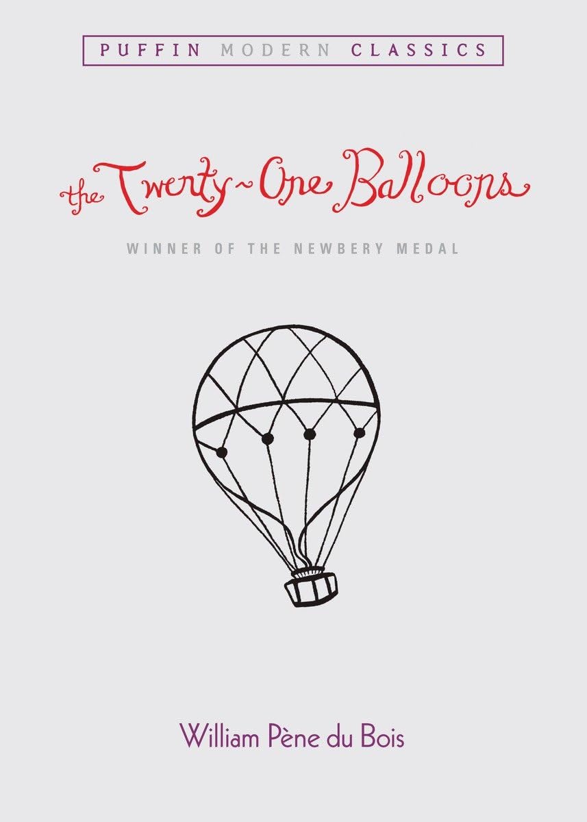 The Twenty-One Balloons by William Pène du Bois - Puffin Modern Classics | Adventure Novel for Teens & Adults | Perfect for Book Clubs & Classroom Reading