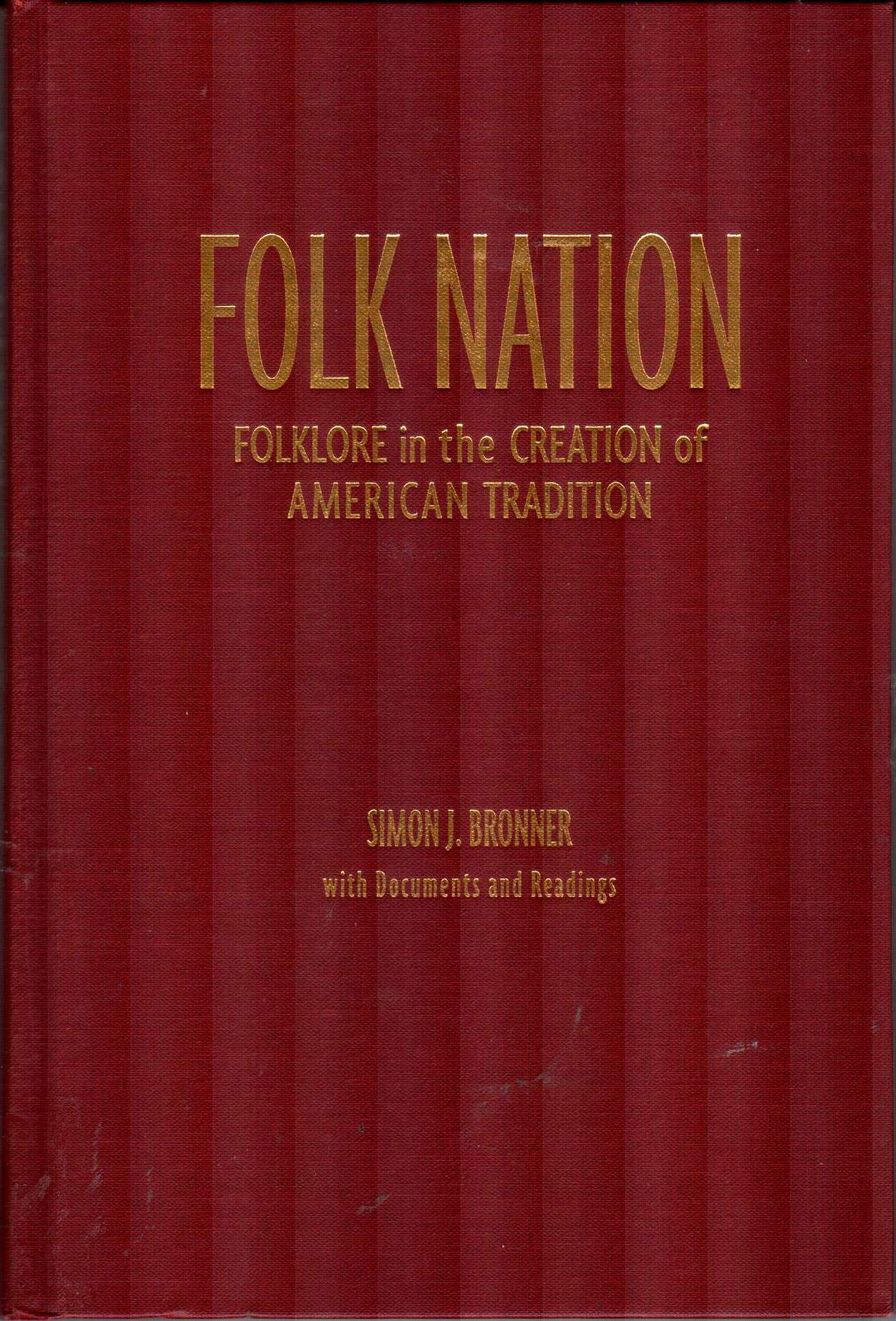 Folk Nation: Folklore in the Creation of American Tradition - Cultural History Book | Explore American Heritage & Traditions | Perfect for Students, Historians & Culture Enthusiasts