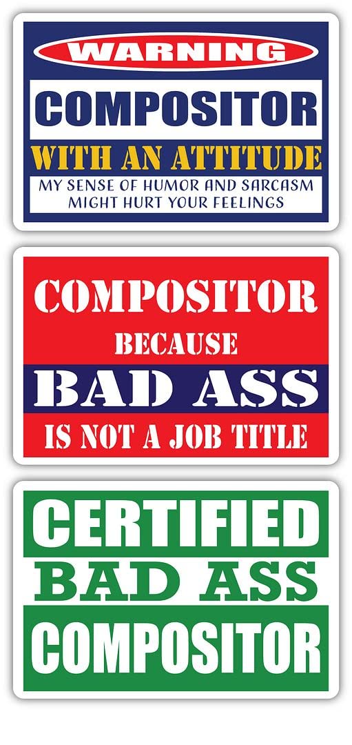 Certified Bad Ass Compositor Stickers (Pack of 3) | Funny Job Career Gift for Compositors | Durable 3M Vinyl Decals for Laptops, Hard Hats & Windows | Perfect for Office Decor, Work Equipment & Personalizing Work Gear