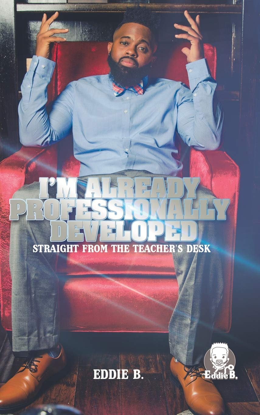 I'm Already Professionally Developed: Teacher's Desk Essential - Perfect for Educators, Back to School & Classroom Organization