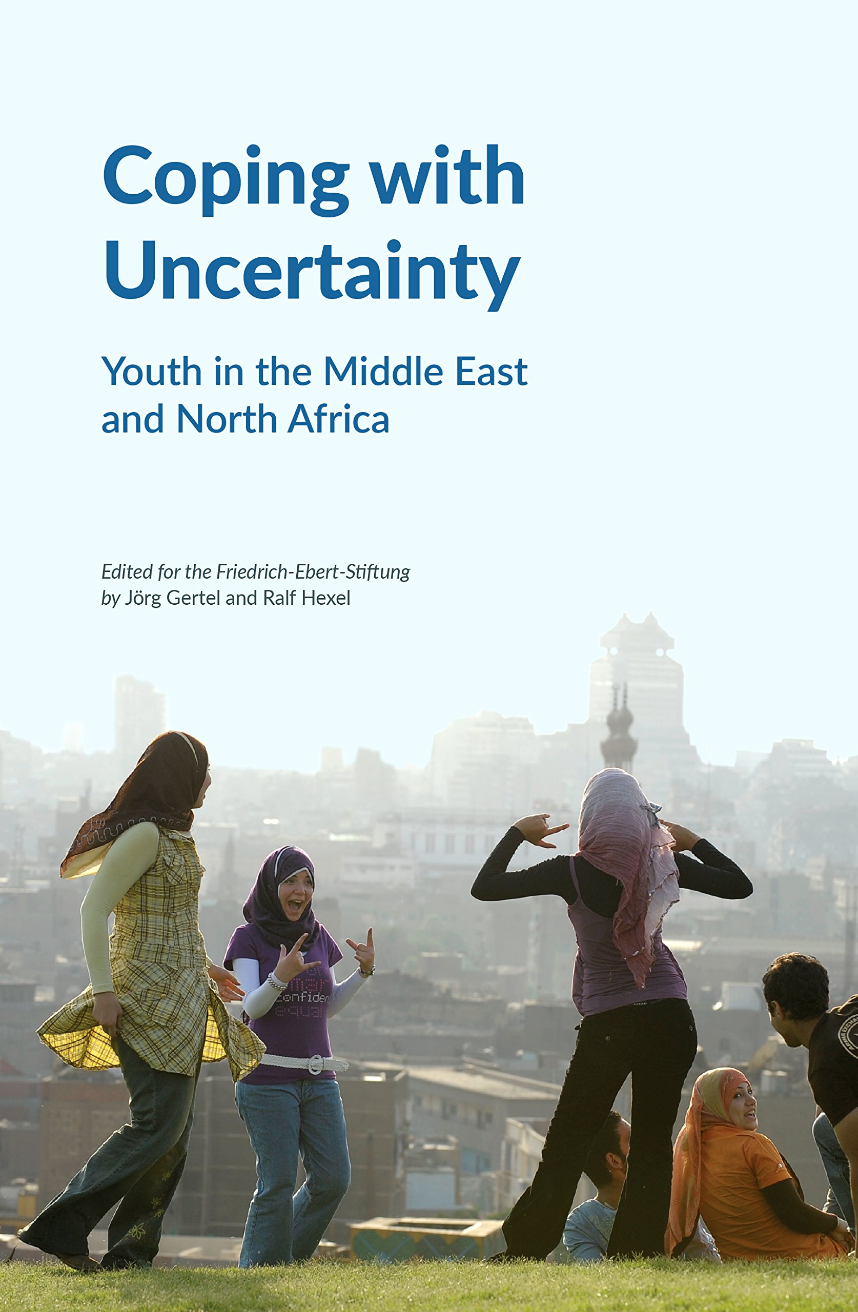 Youth in the Middle East and North Africa: Coping with Uncertainty - Strategies for Education, Employment and Social Development