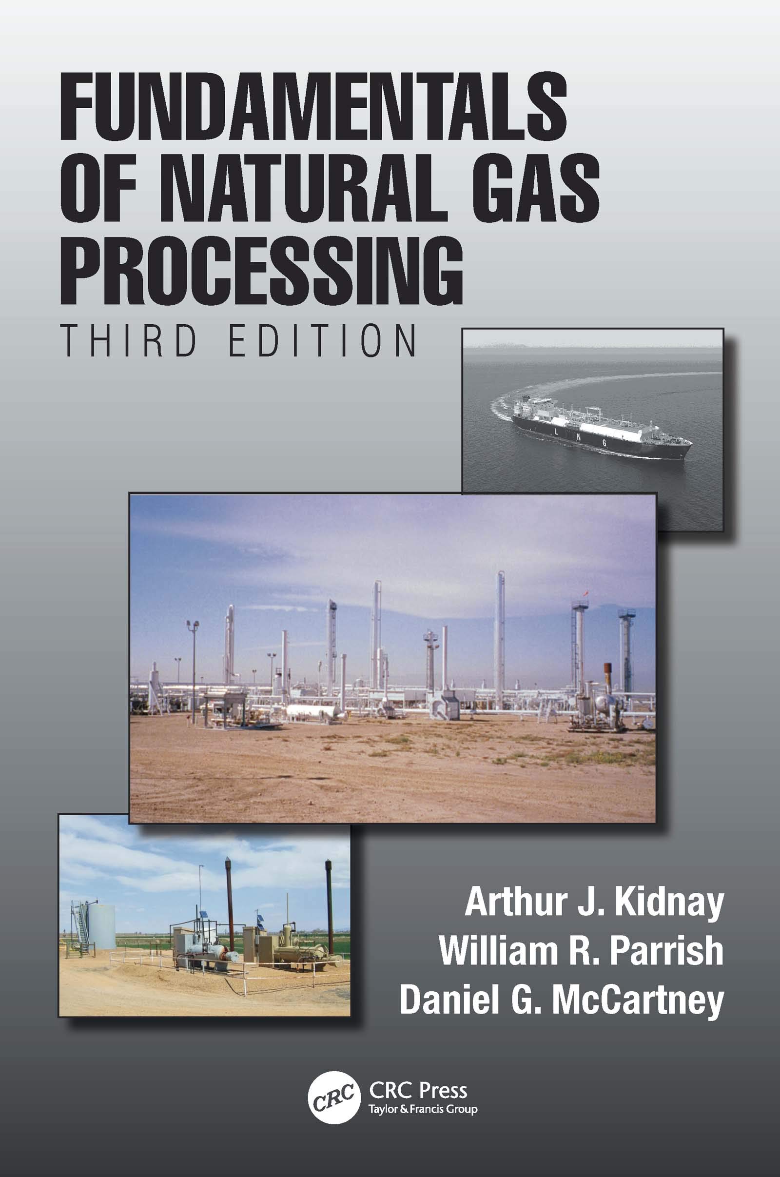 Fundamentals of Natural Gas Processing, 3rd Edition - Essential Guide for Engineers & Industry Professionals | Oil & Gas Operations Reference