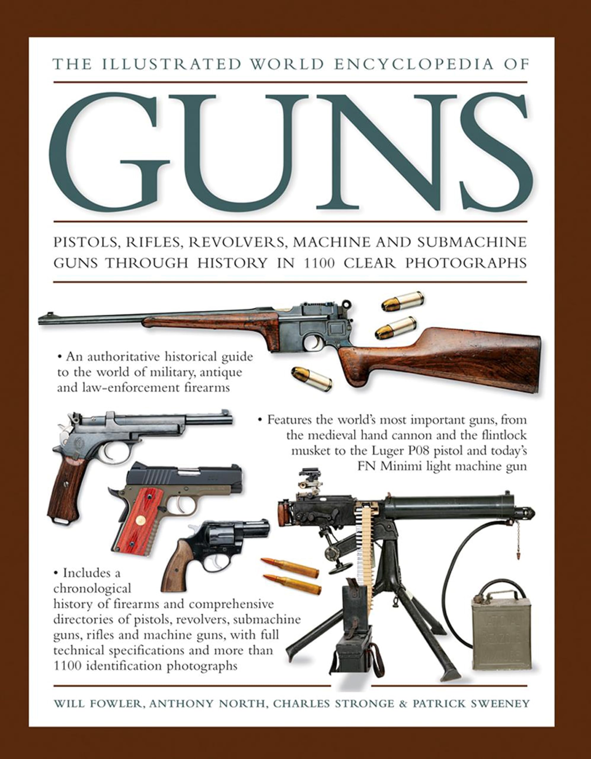 The Illustrated World Encyclopedia of Guns: Pistols, Rifles, Revolvers, Machine & Submachine Guns Through History with 1100 HD Photos | Military History Reference, Gun Collectors Guide, Shooting Sports Resource
