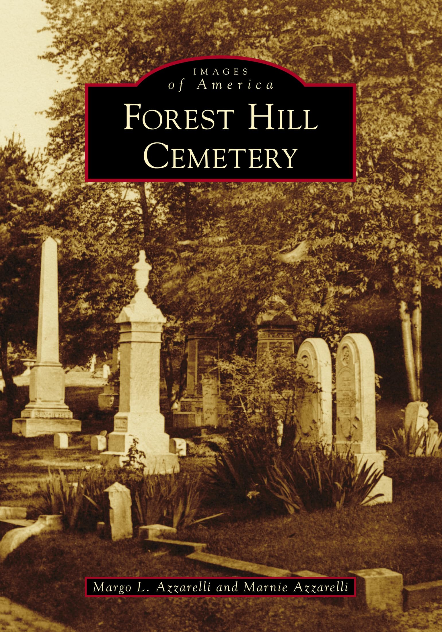 Forest Hill Cemetery: A Historical Journey Through America's Past - Perfect for Genealogy Research & Local History Enthusiasts