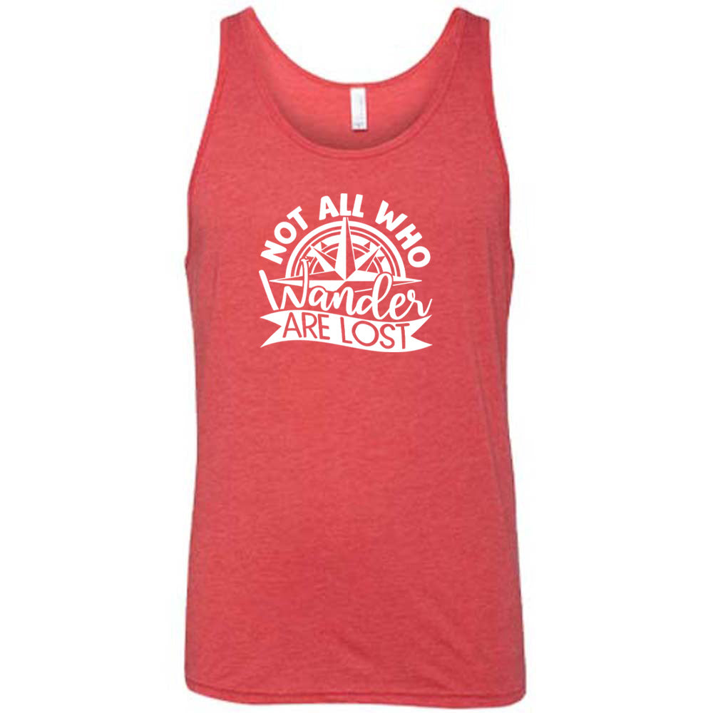 Not All Who Wander Are Lost Unisex T-Shirt - Comfortable Cotton Tee for Travelers, Hikers & Adventure Lovers - Perfect for Outdoor Activities, Road Trips & Casual Wear