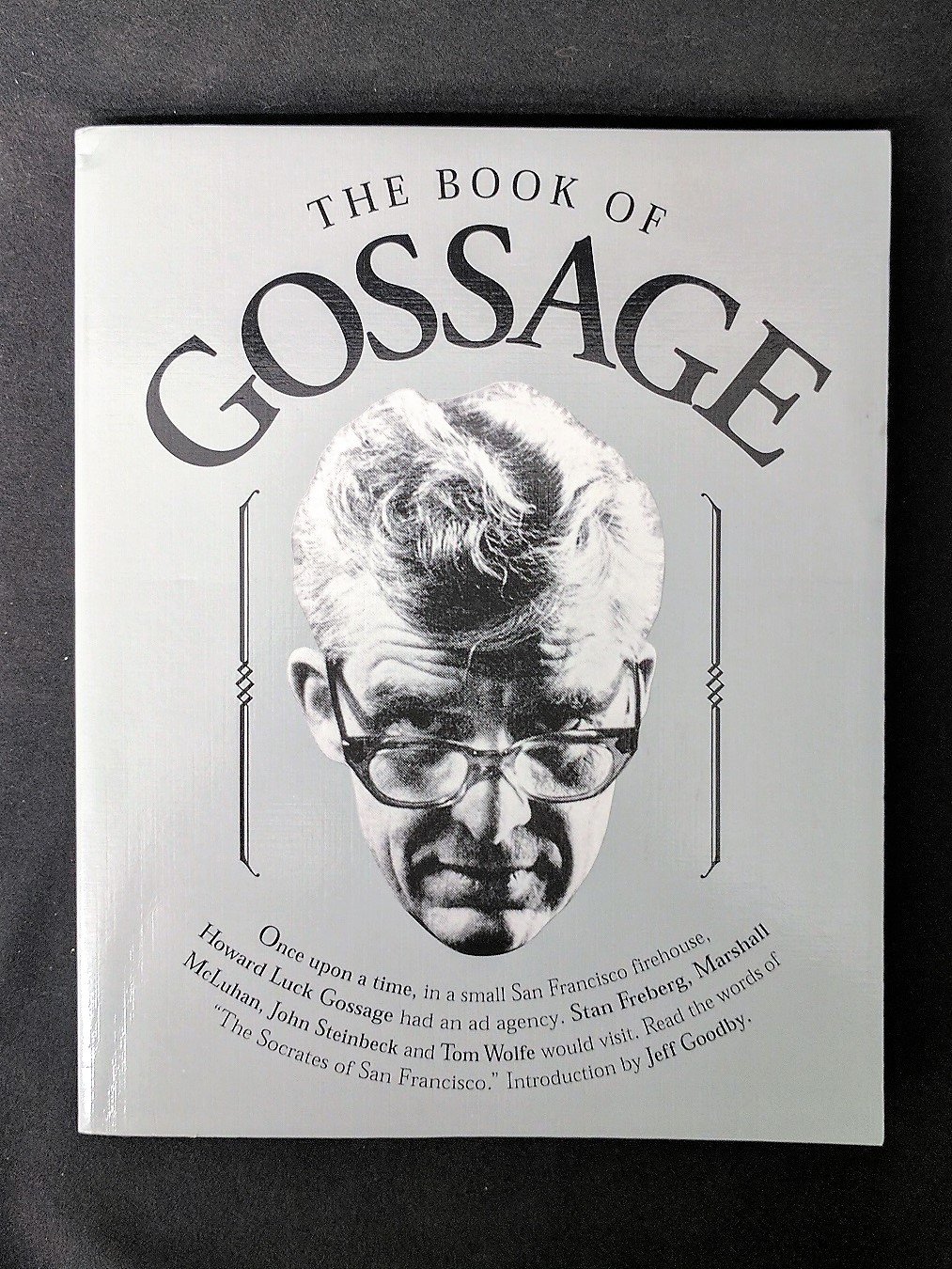 The Book of Gossage - Classic Advertising Insights for Modern Marketers | Perfect for Creative Professionals & Ad Enthusiasts