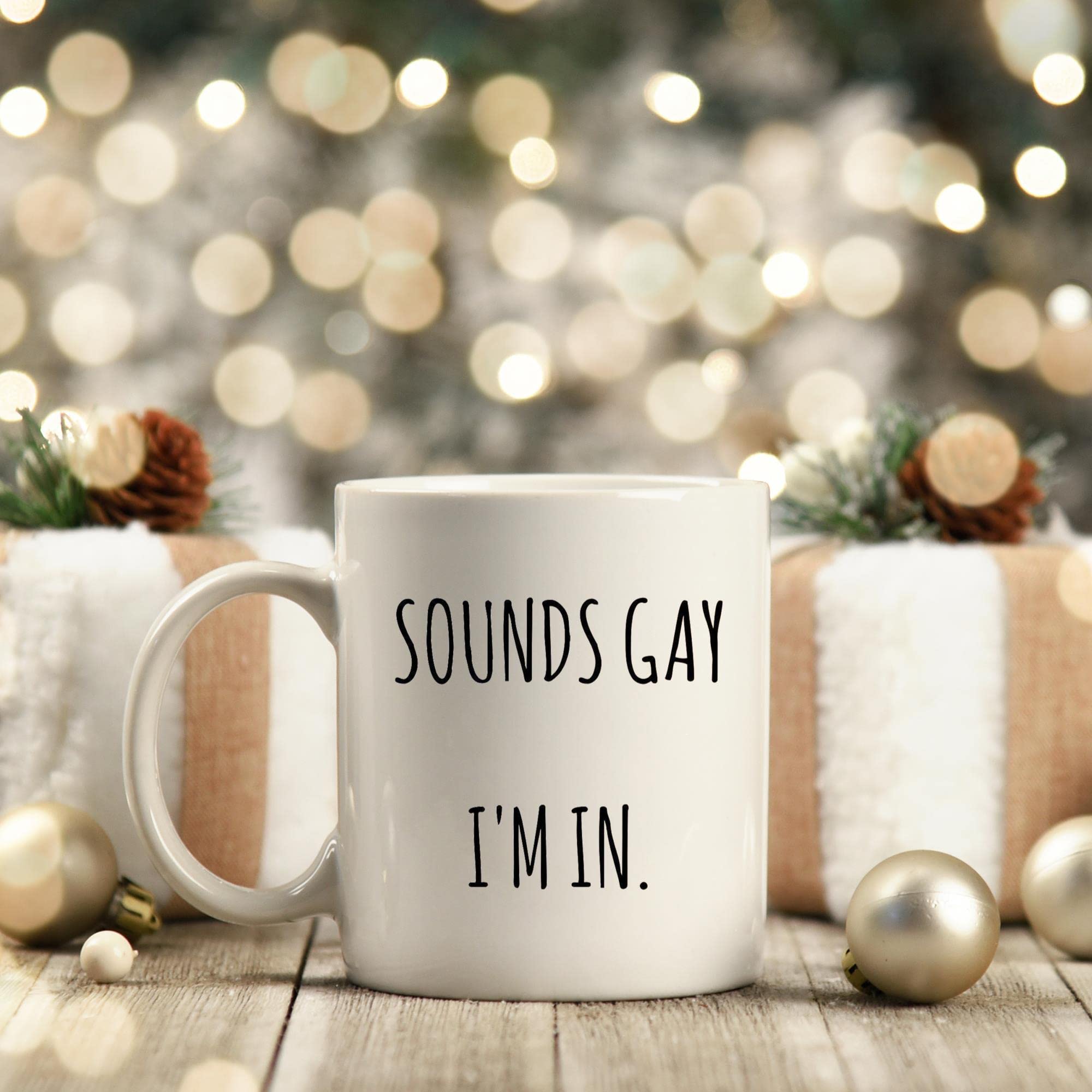 Funny LGBT Pride Mug - 'Sounds Gay I'm In' Coffee Cup for LGBTQ+ Community | Gay, Bisexual, Queer & Pansexual Gift | Perfect for Pride Month, Coming Out Parties & Ally Support
