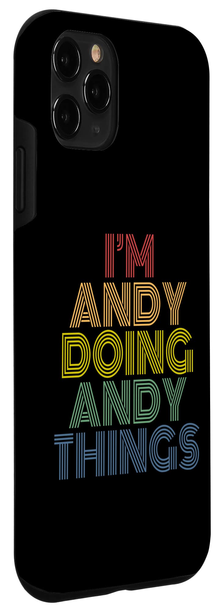 Funny Personalized iPhone 11 Pro Case with 'I'm Andy Doing Andy Things' Text - Perfect for Gifts, Daily Use & Showcasing Unique Style