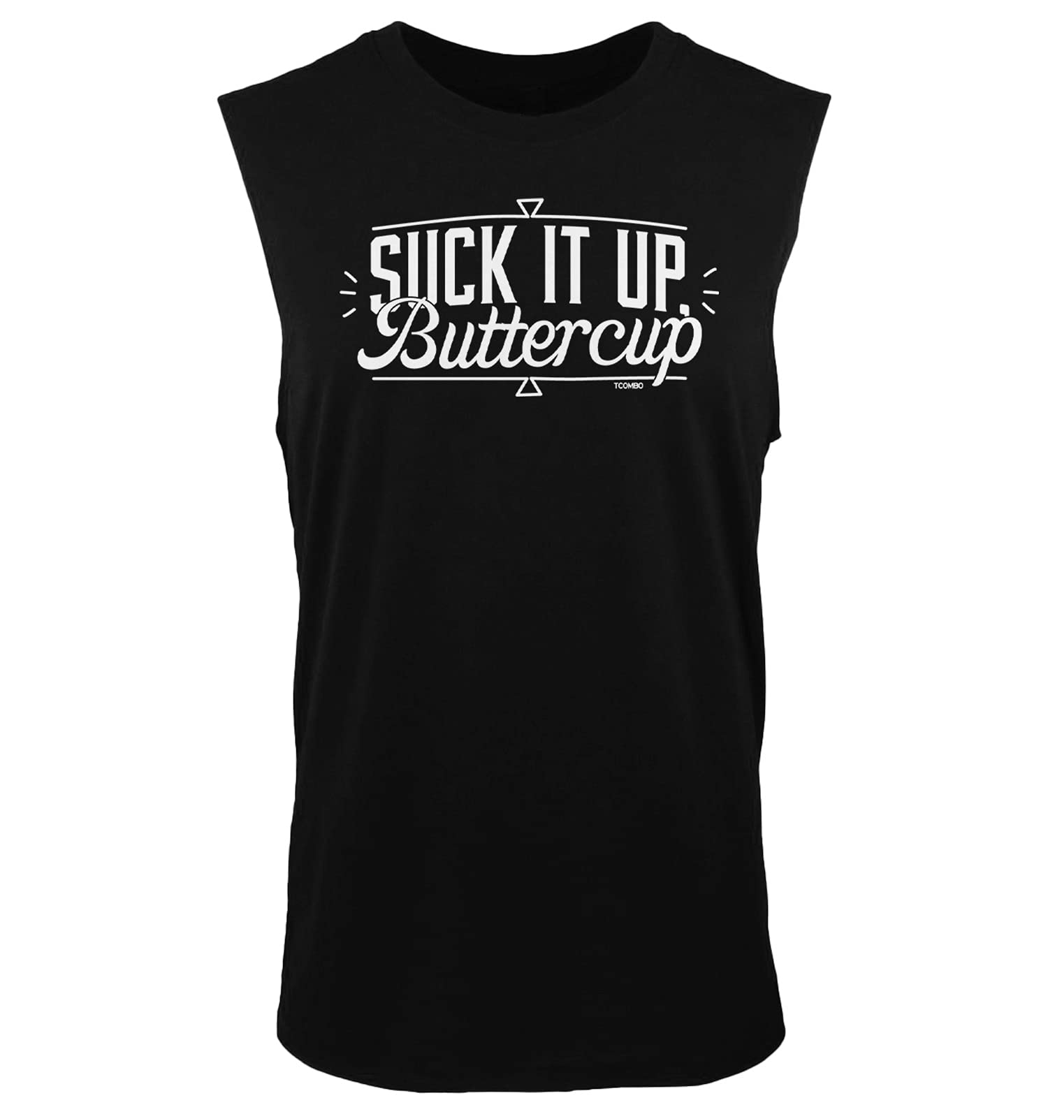 Tcombo Suck It Up Buttercup - Men's Sleeveless Gym Shirt for Workout & Fitness Training | Perfect for Weightlifting, CrossFit & Gym Sessions
