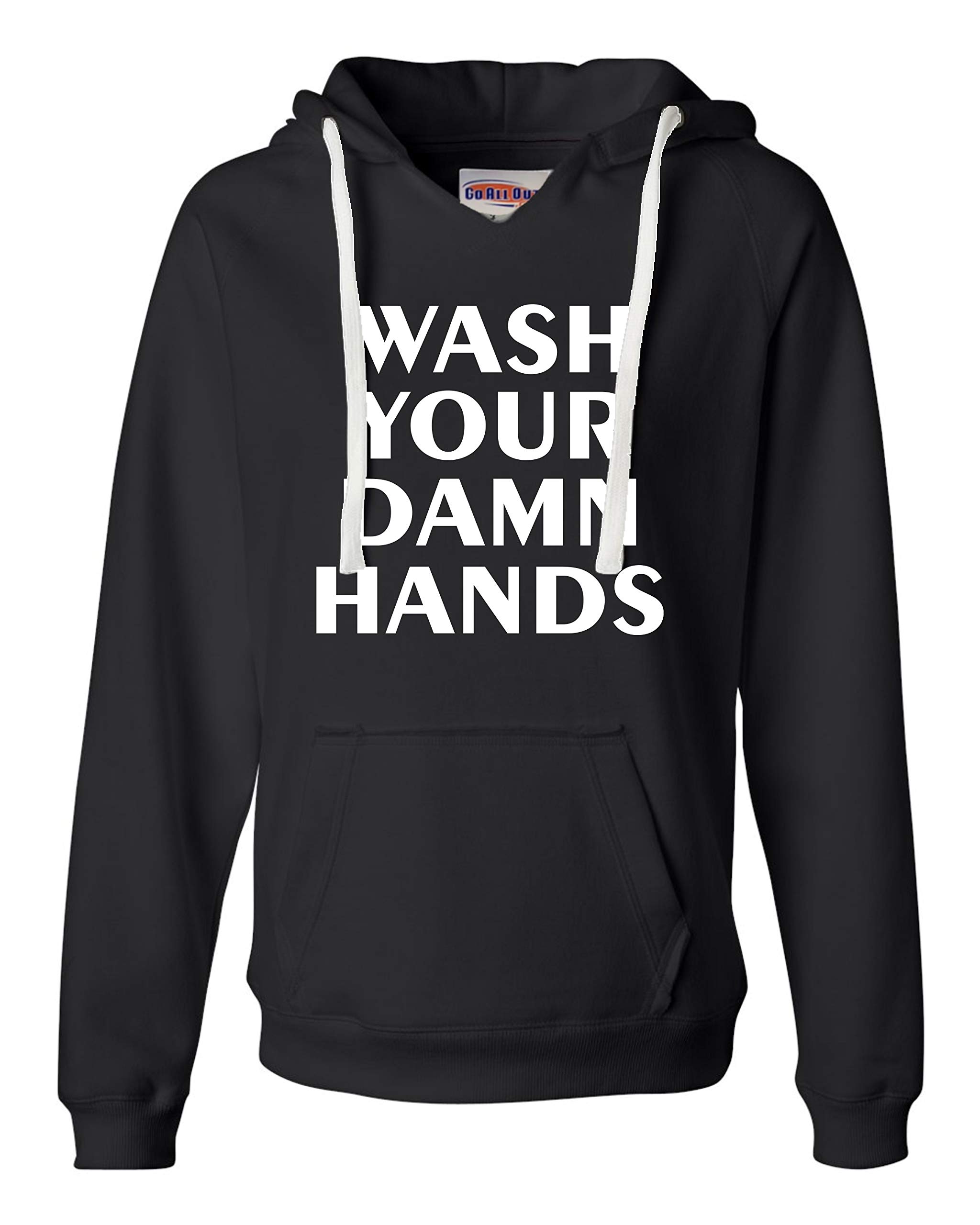 Go All Out Women's 'Wash Your Damn Hands' Deluxe Soft Hoodie - Cozy Pullover Sweatshirt for Casual Wear, Lounge & Everyday Comfort