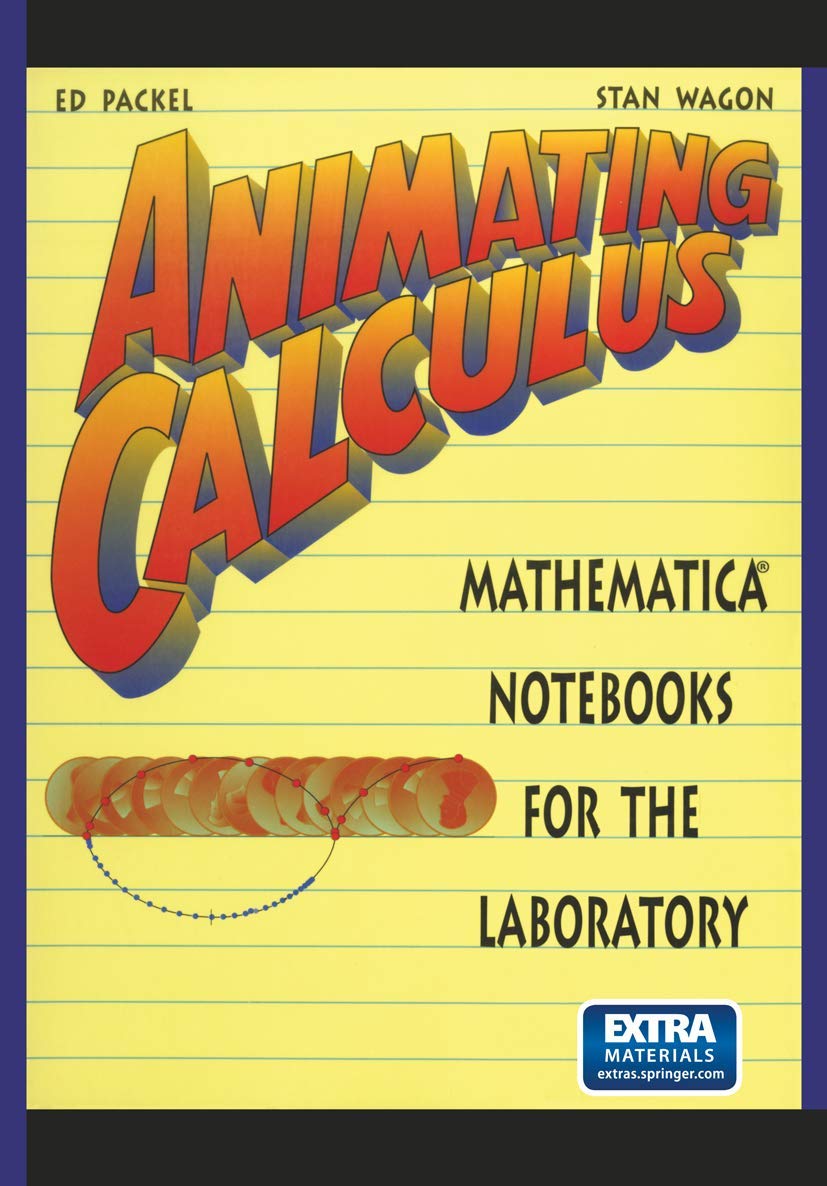 Animating Calculus: Interactive Mathematica® Notebooks for STEM Lab & Classroom Learning - Perfect for Calculus Students & Educators