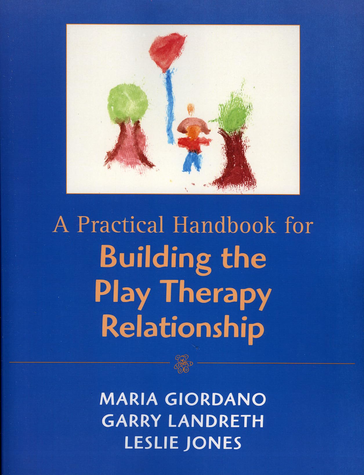 Play Therapy Relationship Building Guide - Practical Handbook for Child Therapists | Enhance Child Counseling & Play Therapy Sessions