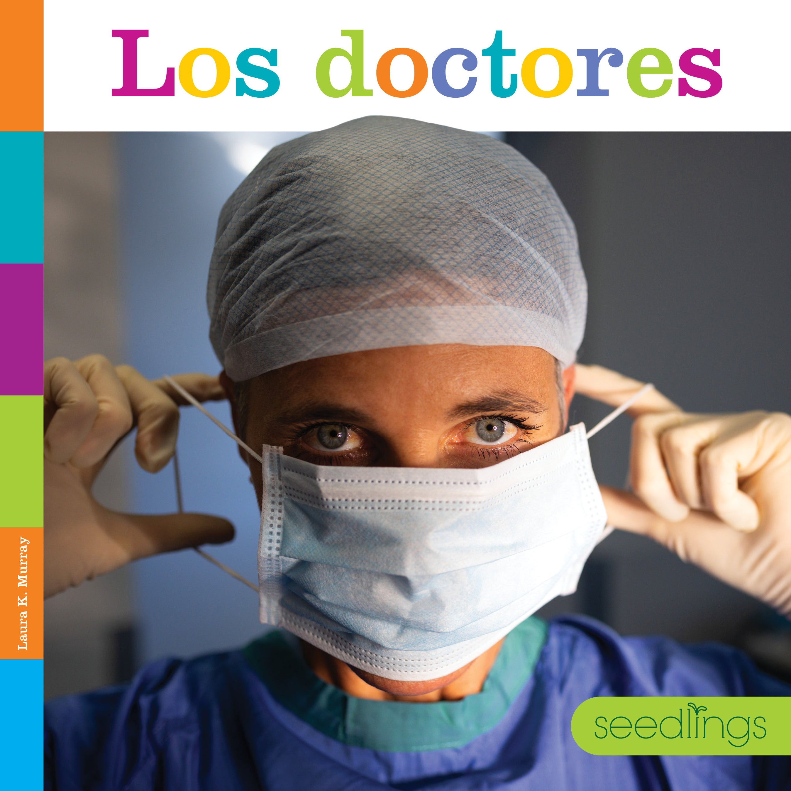 Los Doctores 9781640267022 - Bilingual Children's Book About Doctors - Perfect for Storytime, Classroom Learning & Bilingual Education
