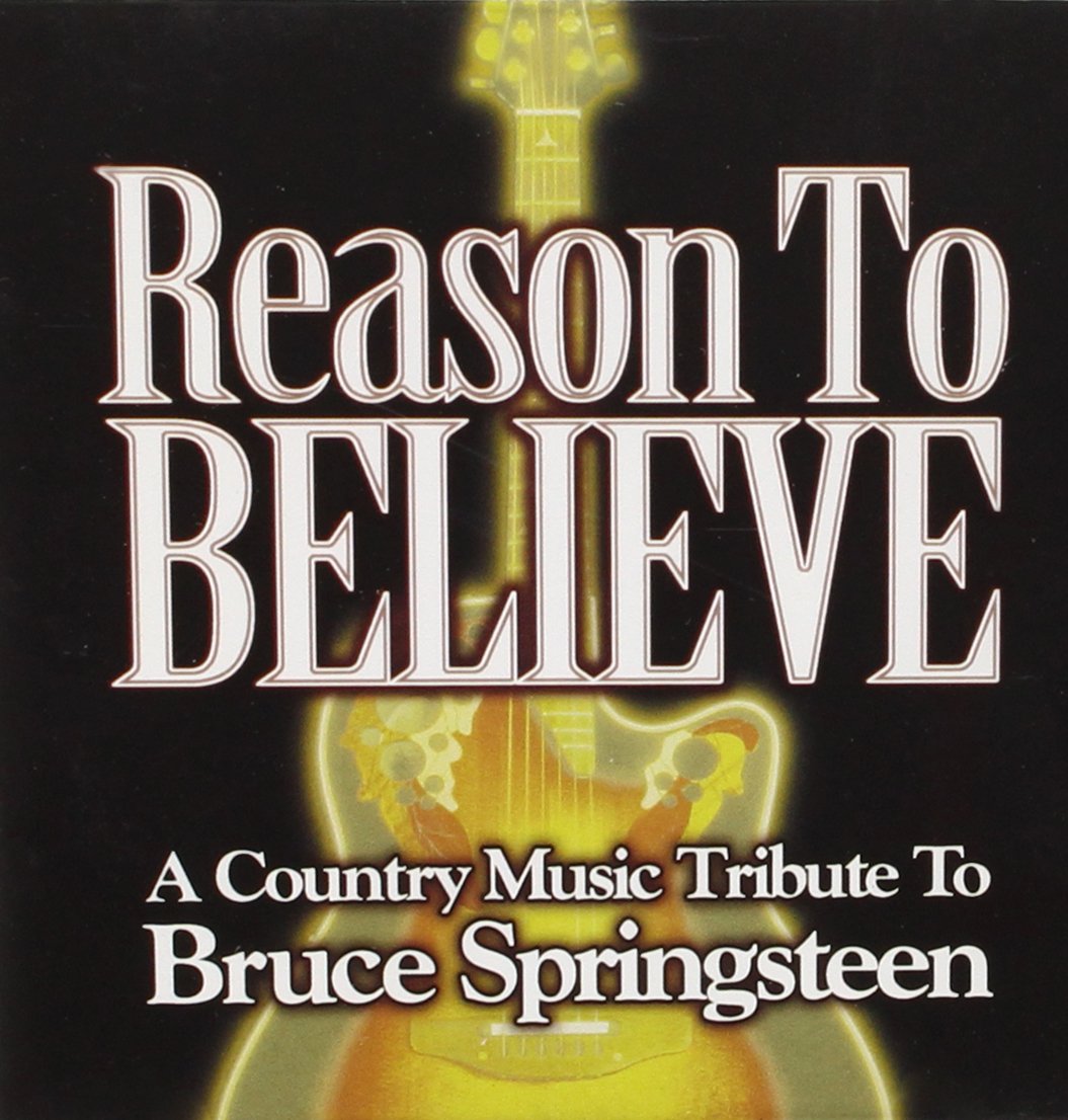 Reason to Believe: Country Music Tribute to Bruce Springsteen Album | Honoring The Boss with Heartfelt Covers | Perfect for Country Fans & Springsteen Enthusiasts | Great for Road Trips, BBQs & Relaxing Evenings