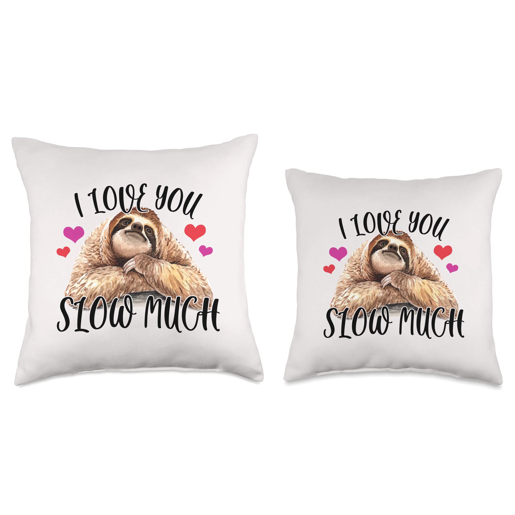 Funny Sloth Lover Throw Pillow - 'I Love You Slow Much' Cute Sloth Pun Valentine's Day Gift - Perfect for Couples, Home Decor & Cozy Sofa Accessories