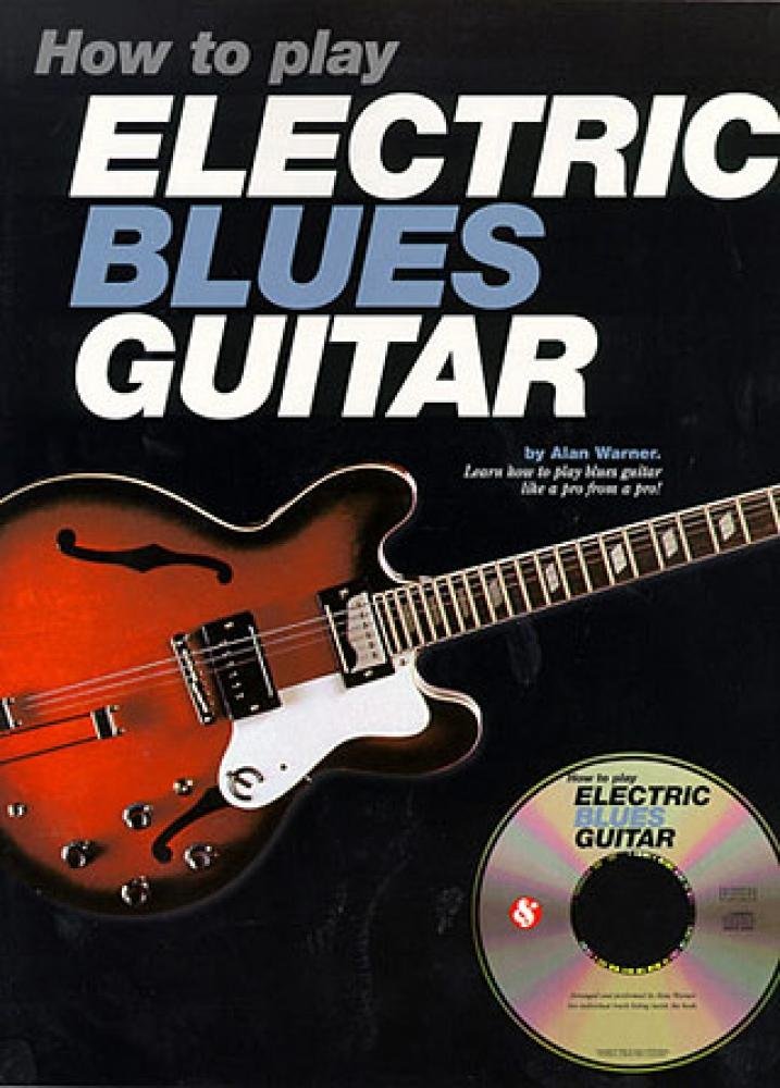 Electric Blues Guitar Guide - Learn How to Play Blues Guitar Like a Pro | Perfect for Beginners & Intermediate Players | Home Practice & Live Performances