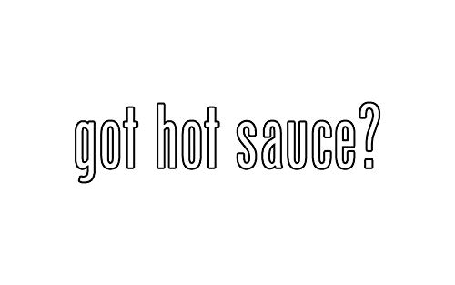 Got Hot Sauce? 5