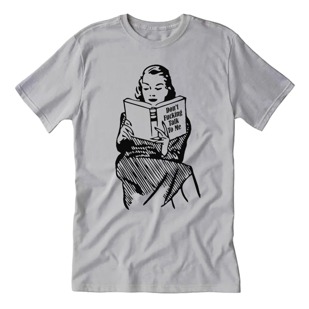 Don't F**king Talk to Me T-Shirt - Bold Sarcastic Graphic Tee for Men & Women - Perfect for Casual Wear, Gifts, and Expressing Attitude