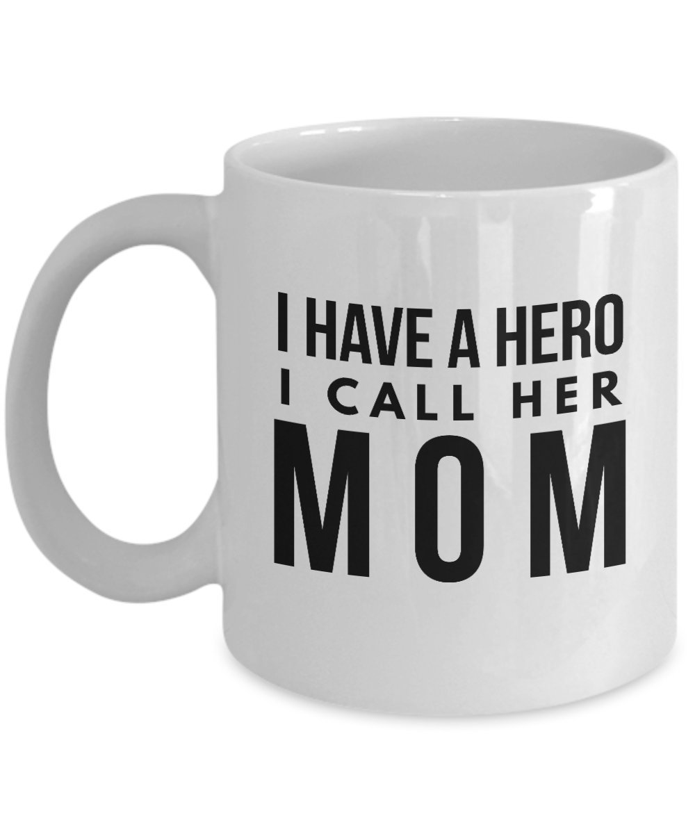 Funny Mom Gifts - 'My Hero is My Mom' Ceramic Coffee Mug - 11oz White Tea Cup for Mother's Day, Birthday from Daughter or Son - Perfect for Mom, Mama, Mum - Great for Coffee, Tea, or Hot Chocolate at Home or Office