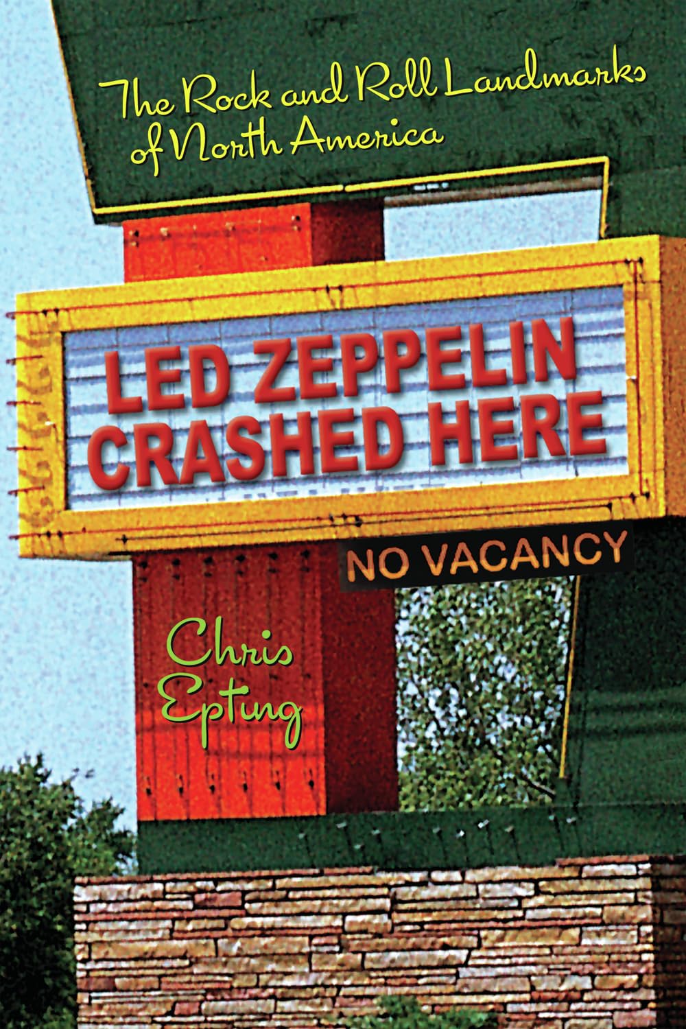 Led Zeppelin Crashed Here: The Ultimate Guide to Rock and Roll Landmarks Across North America | Perfect for Music Lovers & Road Trips