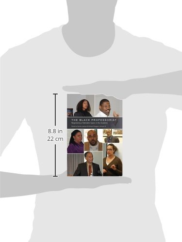 The Black Professoriat: Negotiating a Habitable Space in the Academy - Black Studies & Critical Thinking Book for Educators, Scholars & Students - Perfect for Academic Research, Diversity Training & Classroom Discussions