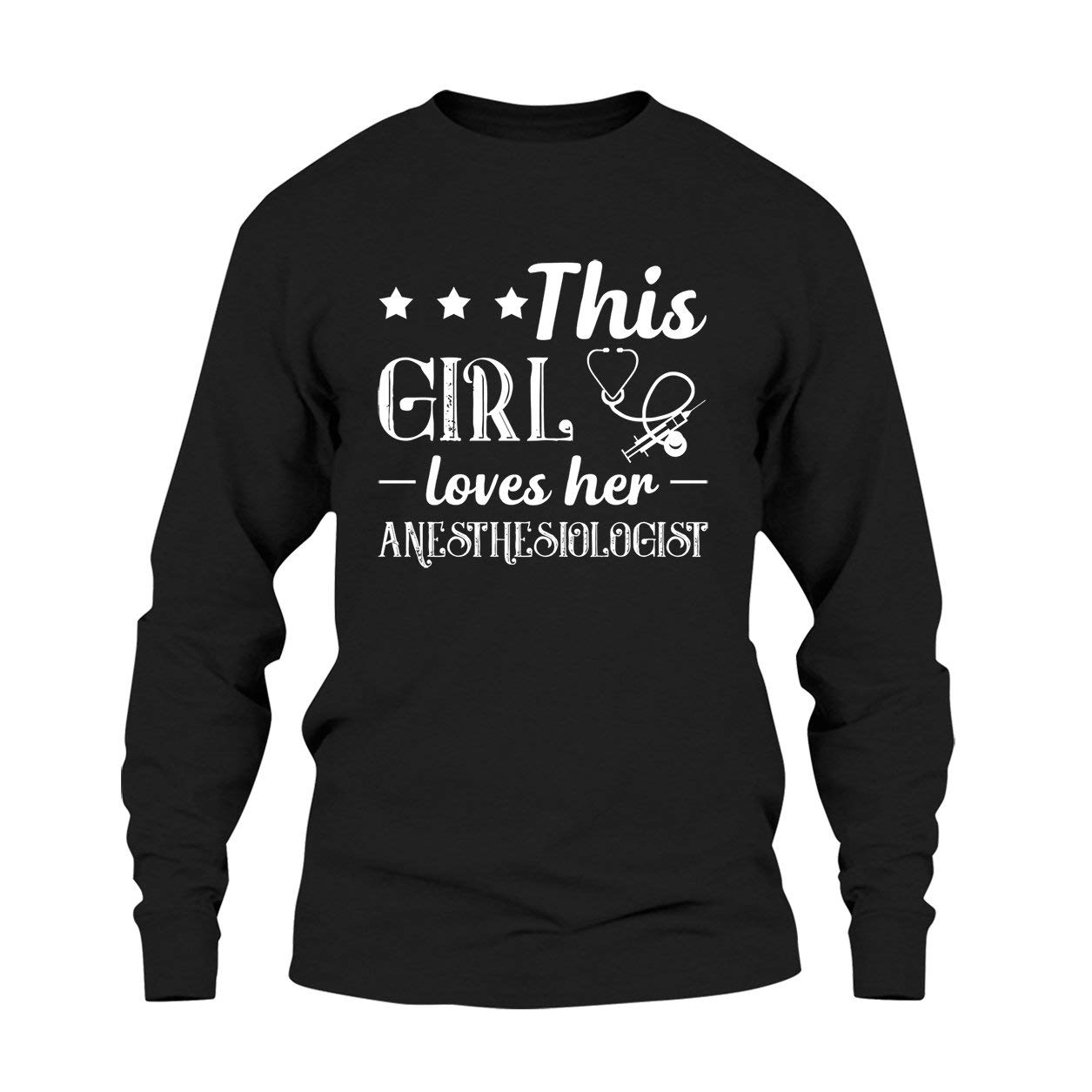 This Girl Loves Her Anesthesiologist T-Shirt - Funny Medical Doctor Apparel for Women - Perfect Gift for Anesthesia Professionals & Students (T-Shirt, Sweatshirt Options Available) - Great for Hospitals, Clinics & Medical School Events