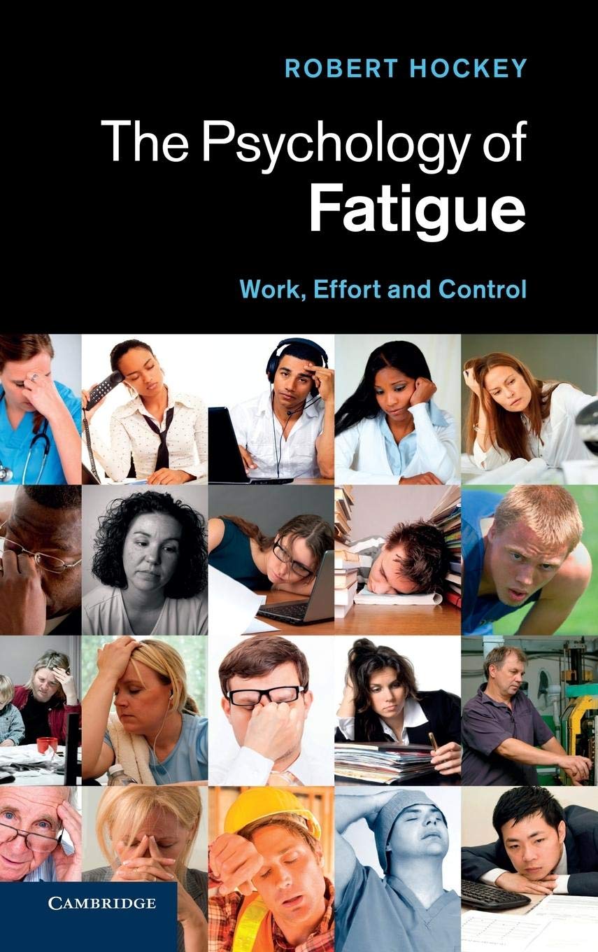 The Psychology of Fatigue: Understanding Work, Effort and Control in Modern Workplaces | Mental Health & Productivity Guide