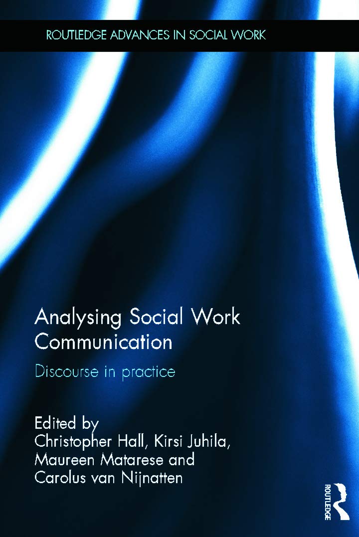 Analyzing Social Work Communication: Professional Guide for Social Workers | Routledge Advances in Social Work | Improve Client Interactions & Case Management