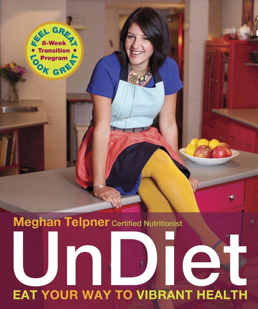 UnDiet: Eat Your Way to Vibrant Health - Healthy Eating Guide for Weight Loss & Wellness | Perfect for Busy Professionals & Health Enthusiasts