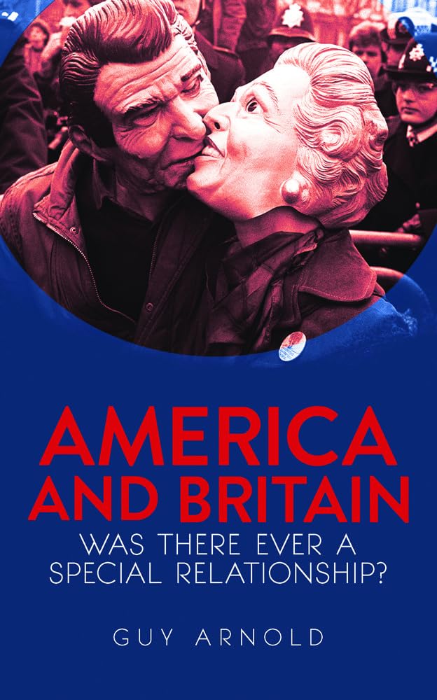 America and Britain: Exploring the Special Relationship Through History | Diplomatic Ties & Global Impact