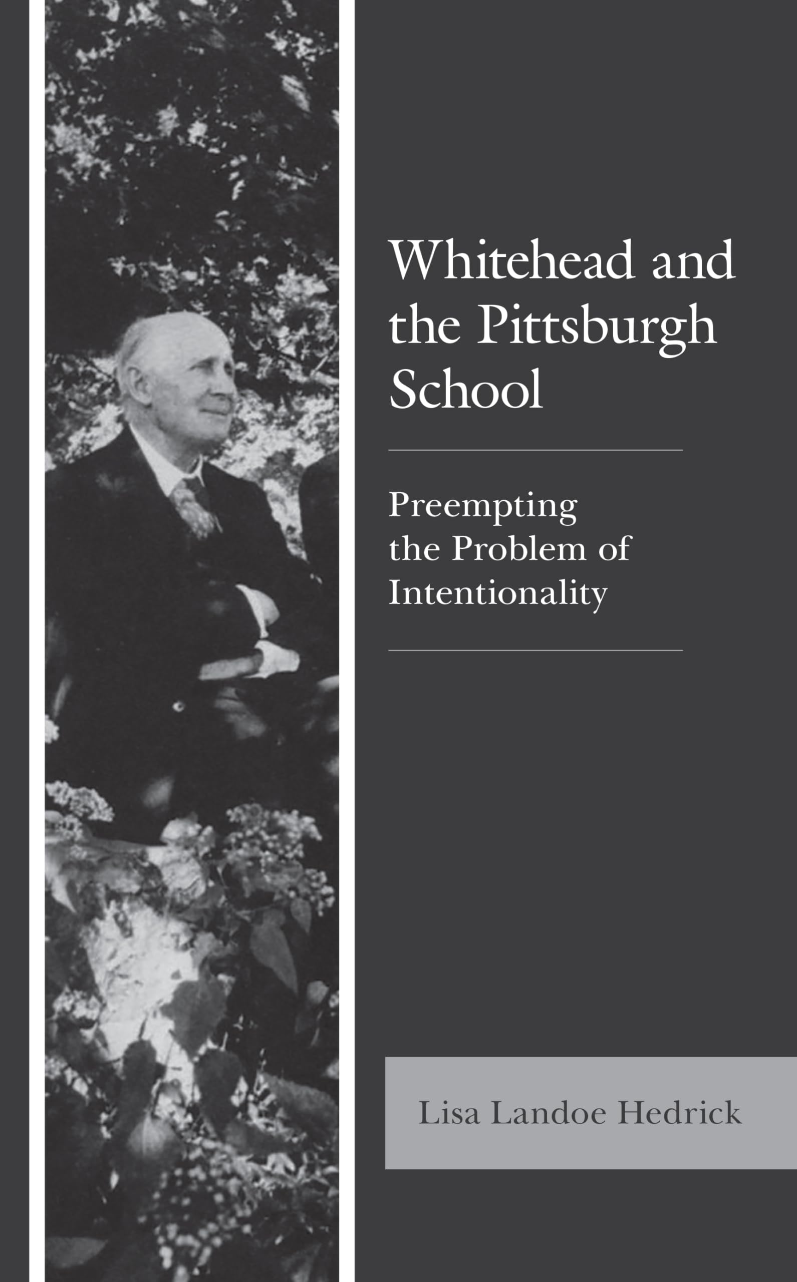 Whitehead and the Pittsburgh School: Exploring Intentionality in Contemporary Whitehead Studies – Ideal for Philosophy Scholars and Academic Research