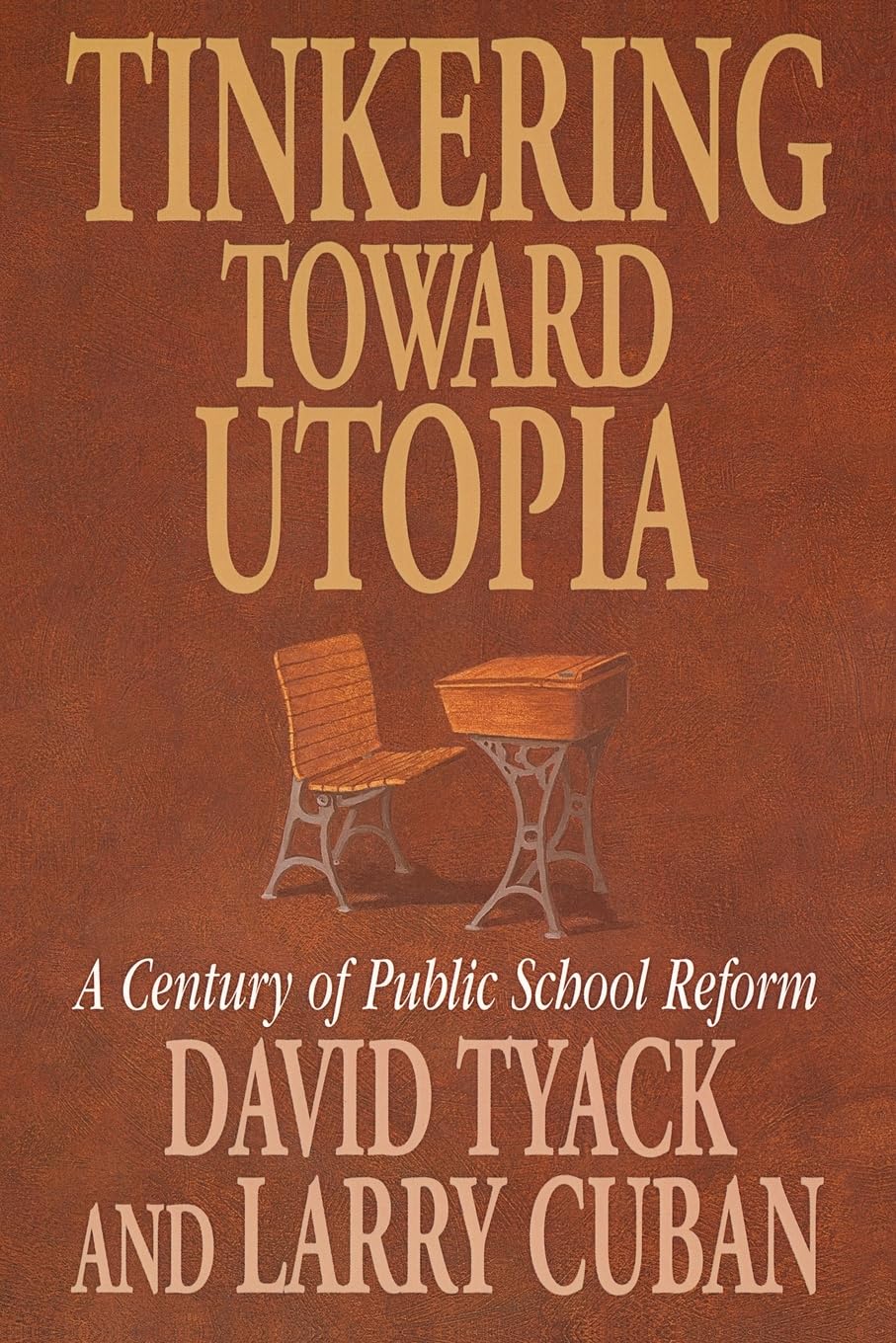 Tinkering Toward Utopia: A Century of Public School Reform - Education Policy History Book for Teachers, Administrators & Students | Perfect for Classroom Discussions & Academic Research