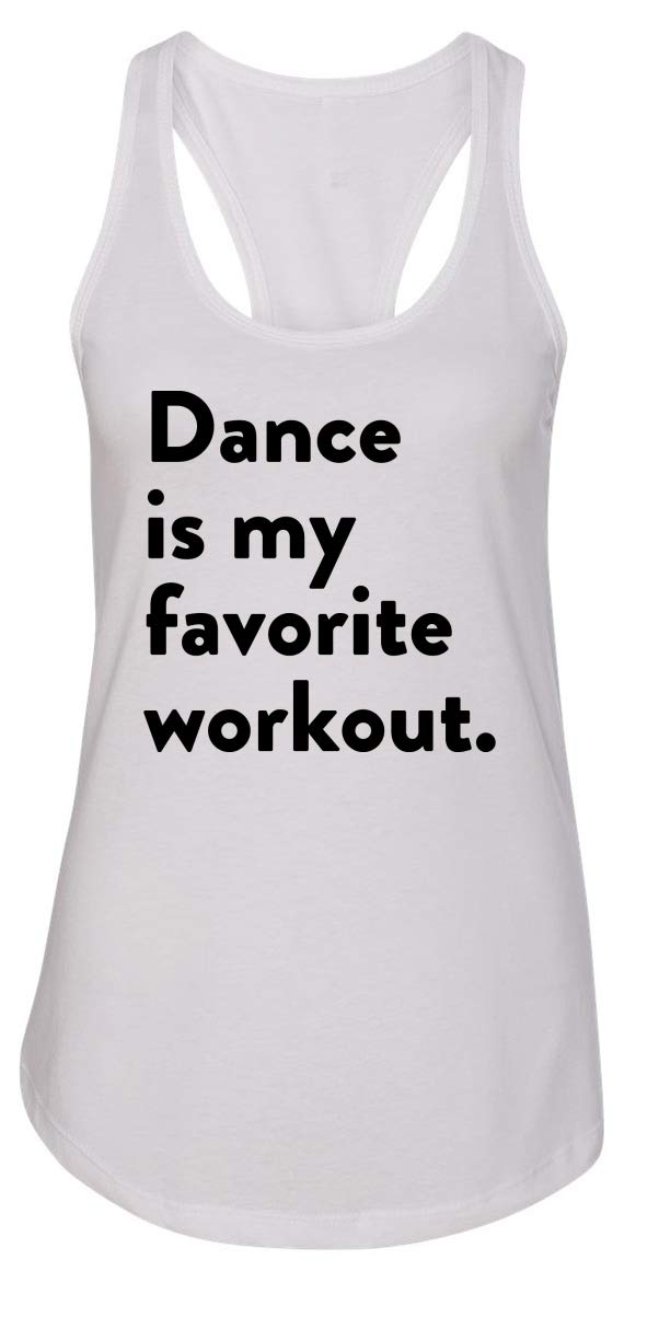 Funny Dance Workout T-Shirt for Women - Racerback Tank Top for Yoga, Gym & Dance Classes | Comfy & Stylish Activewear